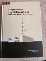 Kompendium der Logistikimmobilie: Entwicklung, Nutzung und Invest Schleswig-Holstein - Bargteheide Vorschau