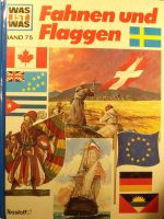 Was ist Was - Fahnen und Flaggen Bd. 75 von H. Reichardt Sachsen - Radeberg Vorschau