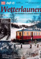 Modelleisenbahner Heft 13: Wetterlaunen, Eisenbahn in extr. Witt. Sachsen - Schneeberg Vorschau