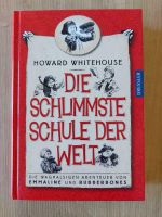 Buch * Die schlimmste Schule der Welt * Howard Whitehouse Hessen - Nieste Vorschau