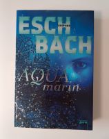 Aquamarin von Andreas Eschbach; Jugendroman Sachsen - Schkeuditz Vorschau