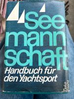 Seemannschaft Hanse e.V. Handbuch für den Yachtsport Berlin - Treptow Vorschau