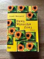 Drei Wünsche frei von Liane Moriarty (Taschenbuch) Niedersachsen - Danndorf Vorschau