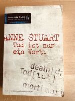 „Tod ist nur ein Wort“ v. Anne Stuart, Krimi, Liebesgeschichte Bayern - Dittelbrunn Vorschau