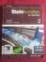 SteinKorallen im Aquarium 2 , Daniel Knop  15€ Baden-Württemberg - Sandhausen Vorschau