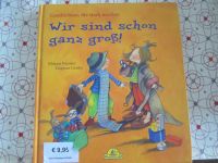 Wir sind schon ganz groß!: Geschichten, die stark machen. Ab 3 Ja Saarland - Dillingen (Saar) Vorschau