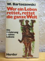 W. Bartoszewski, Wer ein Leben rettet, rettet die ganze Welt Baden-Württemberg - Konstanz Vorschau