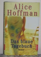 Das blaue Tagebuch; Alice Hoffman; gebundene Ausgabe, 316 Seiten, Rheinland-Pfalz - Neustadt an der Weinstraße Vorschau