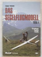 Das Segelflugmodell Teil 1 - Franz Perseke Baden-Württemberg - Engelsbrand Vorschau