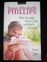 Susan Elizabeth Phillips - Wer Ja sagt, muss sich wirklich trauen Bayern - Stamsried Vorschau