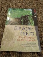 Softcover-Buch Die Acai- Frucht - Vitalstoffpaket, mit Rezepten Baden-Württemberg - Neustetten Vorschau