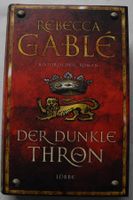 Der dunkle Thron, Rebecca Gablé; Historischer Roman, gebundene A. Rheinland-Pfalz - Neustadt an der Weinstraße Vorschau