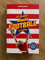 Buch 111 Gründe American Football zu lieben Bayern - Vohburg an der Donau Vorschau