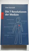 Die 7 Revolutionen der Medizin / Uwe Karstädt Nordrhein-Westfalen - Mönchengladbach Vorschau