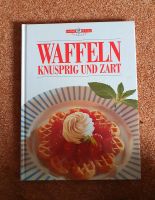 Waffeln Knusprig und Zart Kochbuch Backbuch Sachsen - Gröditz Vorschau