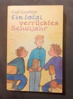 Kinderbuch-Ein total verrücktes Schuljahr  - Gail Gauthier Schwerin - Weststadt Vorschau