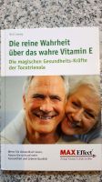 Die reine Wahrheit über das wahre Vitamin E von W.H.Leong, NEU Nordrhein-Westfalen - Meerbusch Vorschau