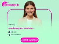 Ausbildung zum Verkäufer (m/w/d) Bayern - Kreuzwertheim Vorschau