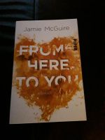 Buch Roman  From here to you von Jamie Mc Guire Köln - Nippes Vorschau