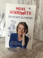 Buch von Meike Winnemuth - Um es kurz zu machen Niedersachsen - Twistringen Vorschau