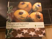 Bratapfel und Ingwerduft Das Wintergenussbuch neuwertig Baden-Württemberg - Münstertal Vorschau