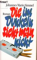 Johannes Mario Simmel: "Die im Dunkeln sieht man nicht" Brandenburg - Birkenwerder Vorschau