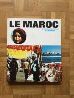 Le Maroc Bildband Marokko Französisch LaRousse Duisburg - Homberg/Ruhrort/Baerl Vorschau