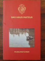 Taschenbuch - Das Haus Mateus - Museumsführer Nordrhein-Westfalen - Euskirchen Vorschau