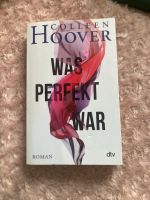 Was perfekt war von Colleen Hoover Osterholz - Ellenerbrok-Schevemoor Vorschau