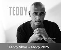 SUCHE - Teddy Teclebrhan Show 2025 Hannover Hannover - Südstadt-Bult Vorschau