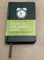 Buch „Bevor du zur Arbeit gehst“ Inspirationen für Berufstätige Rheinland-Pfalz - Kadenbach Vorschau