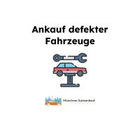 Ankauf defekter Autos - Defektes Auto verkaufen München - Trudering-Riem Vorschau