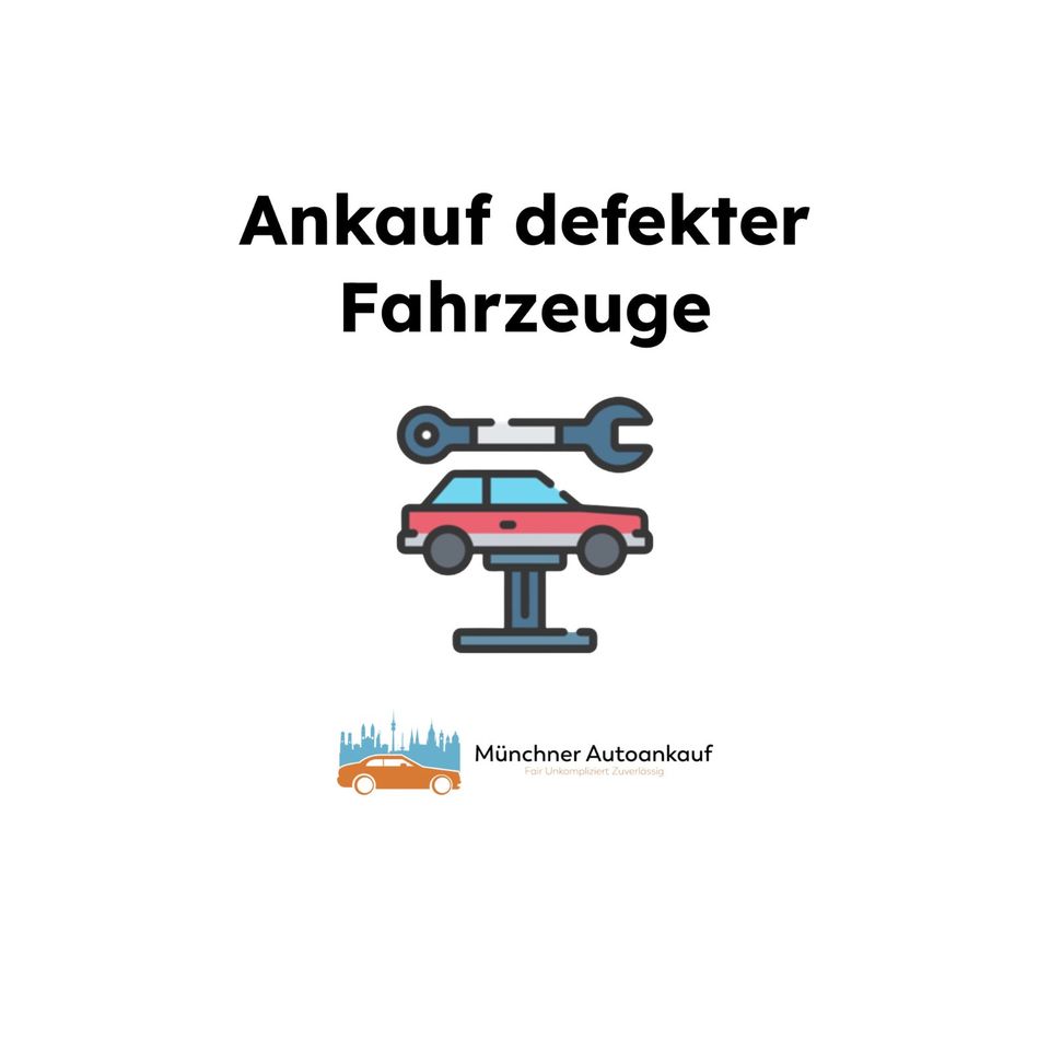 Ankauf defekter Autos - Defektes Auto verkaufen in München