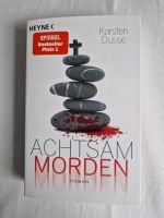 Achtsam Morden   Roman von Karsten Dusse Sachsen-Anhalt - Eisleben Vorschau