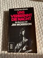 Jim Morrison - Roman, Craig Kee Strete „Uns verbrennt die Nacht“ Rheinland-Pfalz - Mendig Vorschau