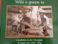 Bildband. Wöi's gwen is - Landleben in der Oberpfalz in Fotos von Bayern - Vohenstrauß Vorschau