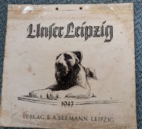 Unser Leipzig Wandkalender 1947 E.A.Seemann Leipzig Leipzig - Schleußig Vorschau