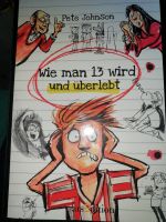 Buch "Wie man 13 wird und überlebt" von Pete Johnson Hessen - Offenbach Vorschau