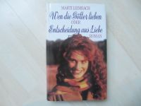 Marti Leimbach; Wen die Götter lieben oder Entscheidung aus Liebe Nordrhein-Westfalen - Gütersloh Vorschau