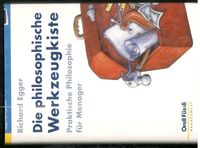 Die philosophische Werkzeugkiste Praktische Philosophie für Manag Thüringen - Erfurt Vorschau