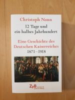 Christoph Nonn 12 Tage und ein halbes Jahrhundert Buch Bücher Frankfurt am Main - Gallusviertel Vorschau