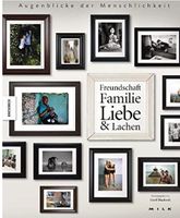 Augenblicke der Menschlichkeit: Freundschaft, Familie, Liebe & La Baden-Württemberg - Welzheim Vorschau