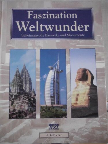 Faszination Weltwunder: Geheimnisvolle Bauwerke und Monumente in Heiden