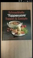 Tupperware Kochbuch Schmackhafte Suppen & Eintöpfe Bayern - Kempten Vorschau