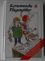 Kerzenwachs & Fliegengitter, Über 900 verblüffend nützliche Tipps Rheinland-Pfalz - Neustadt an der Weinstraße Vorschau