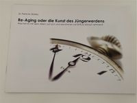 Re-Aging von Dr. Petra M. Bareiss - Kunst des jünger werdens Buch Frankfurt am Main - Nieder-Eschbach Vorschau