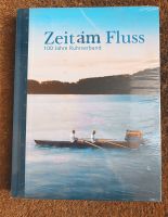 Buch Ruhr, Zeit im am Fluss - 100 Jahre Ruhrverband, nagelneu Nordrhein-Westfalen - Voerde (Niederrhein) Vorschau