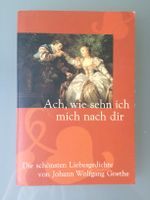 Ach, wie sehn ich mich nach dir Goethe Gedichte Lektüre Liebe Poe Nordrhein-Westfalen - Haan Vorschau