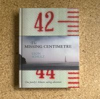 The Missing Centimetre: One Family's Atlantic Sailing Adventure Nordrhein-Westfalen - Moers Vorschau