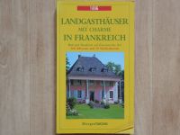 Reiseliteratur "Landgasthäuser mit Charme in Frankreich" Leipzig - Leipzig, Zentrum-Ost Vorschau